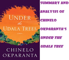 Summary and Analysis of Chinelo Okparanta's Under the Udala Tree