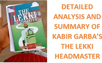 Detailed analysis and summary of Kabir Garba’s The Lekki Headmaster