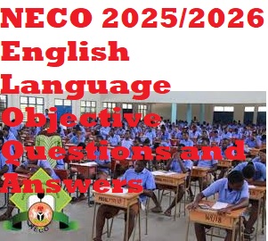 NECO 2025/2026 English Language Objective Questions and Answers