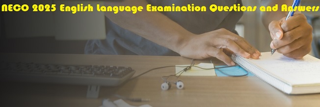 NECO 2025 English Language Examination Questions and Answers