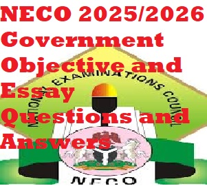 NECO 2025/2026 Government Objective and Essay Questions and Answers