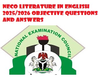 NECO Literature in English 2025/2026 Objective Questions and Answers